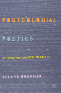 Postcolonial Poetics: 21st-Century Critical Readings