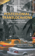 Postcolonial Translocations: Cultural Representation and Critical Spatial Thinking