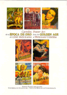 Poster Art from the Golden Age of Mexican Cinema: Posters from the Agrasanchez Archive of Mexican Cinema - Agrasanchez, Rogelio, Jr., and Berg, Charles Ramirez (Introduction by)