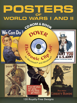 Posters of World Wars I and II CD-ROM and Book - Dover Publications Inc, and Dover Clip Art Editors