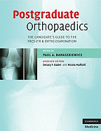 Postgraduate Orthopaedics: The Candidate's Guide to the FRCS (TR & Orth) Examination