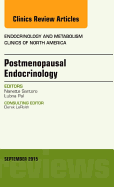 Postmenopausal Endocrinology, an Issue of Endocrinology and Metabolism Clinics of North America: Volume 44-3