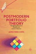 Postmodern Portfolio Theory: Navigating Abnormal Markets and Investor Behavior