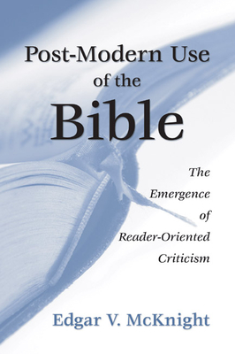 Postmodern Use of the Bible - McKnight, Edgar