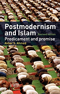 Postmodernism and Islam: Predicament and Promise