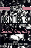 Postmodernism and Social Inquiry