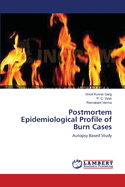 Postmortem Epidemiological Profile of Burn Cases