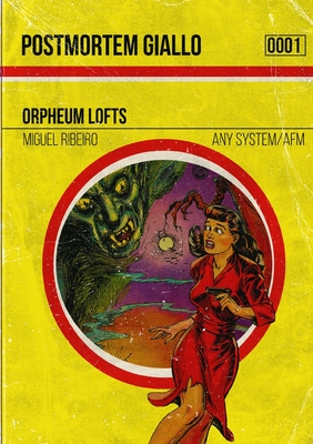 Postmortem Giallo 0001: Orpheum Lofts - Ribeiro, Miguel, and Desborough, James (Editor)