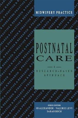 Postnatal Care - Alexander, Jo (Editor), and etc. (Editor)