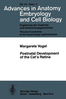 Postnatal Development of the Cat's Retina - Vogel, M