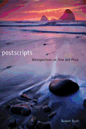 Postscripts: Retrospections on Time and Place