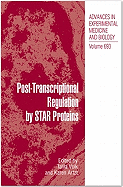 PostTranscriptional Regulation by STAR Proteins: Control of RNA Metabolism in Development and Disease