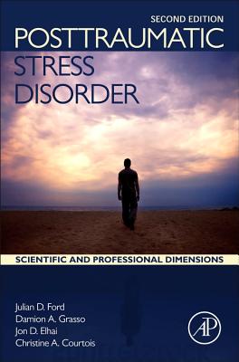 Posttraumatic Stress Disorder: Scientific and Professional Dimensions - Ford, Julian D, and Grasso, Damion J., and Elhai, Jon D.