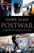 Postwar: A History of Europe Since 1945 - Judt, Tony