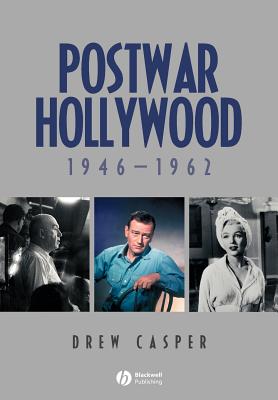 Postwar Hollywood: 1946-1962 - Casper, Drew