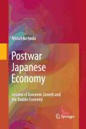 Postwar Japanese Economy: Lessons of Economic Growth and the Bubble Economy