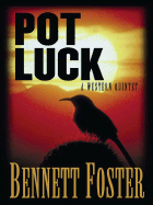 Pot Luck: A Western Quintet - Foster, Bennett