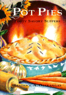 Pot Pies: Forty Savory Suppers - Ojakangas, Beatrice A