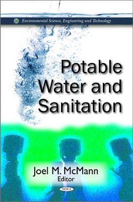 Potable Water & Sanitation - McMann, Joel M (Editor)