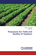 Potassium for Yield and Quality of Soybean