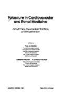 Potassium in cardiovascular and renal medicine arrhythmias, myocardial infarction, and hypertension