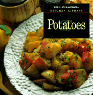 Potatoes - Worthington, Diane Rossen, and Williams-Sonoma, Kitchen Librar, and Rosenberg, Allan (Photographer)