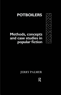 Potboilers: Methods, Concepts and Case Studies in Popular Fiction