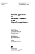 Potential Applications of Aerospace Technology in the Marine Transport Industry: Proceedings of a Workshop Conference, Williamsburg, Virginia, Novembe