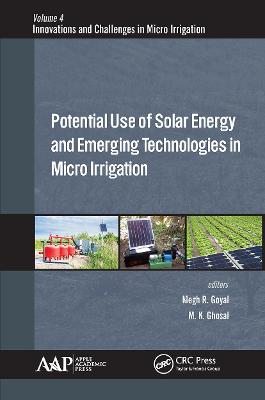Potential Use of Solar Energy and Emerging Technologies in Micro Irrigation - Goyal, Megh R (Editor), and Ghosal, Manoj K (Editor)