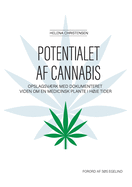 Potentialet af Cannabis: Opslagsvrk med dokumenteret viden om en medicinsk plante i hje tider
