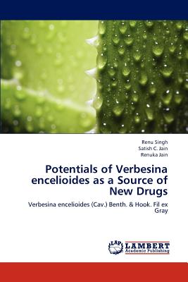 Potentials of Verbesina Encelioides as a Source of New Drugs - Singh Renu, and Jain Satish C, and Jain Renuka
