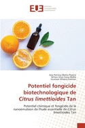 Potentiel fongicide biotechnologique de Citrus limettioides Tan