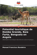 Potentiel touristique de Dombe Grande, Baa Farta, Benguela en Angola