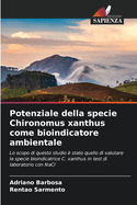 Potenziale della specie Chironomus xanthus come bioindicatore ambientale