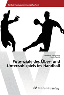 Potenziale des ?ber- und Unterzahlspiels im Handball