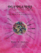 Potpourri and Then It Was Written . . .: An Omnium-Gatherum of Interesting Things