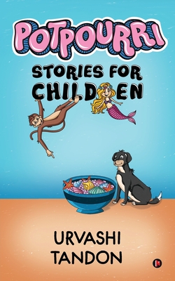 Potpourri: Stories for Children - Urvashi Tandon