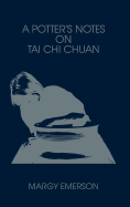 Potters Notes on Tai Chi Chuan