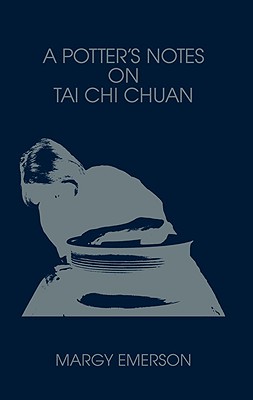 Potters Notes on Tai Chi Chuan - Emerson, Margy