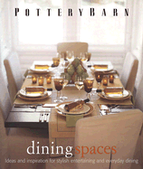 Pottery Barn Dining Spaces - Matheson, David (Photographer), and Antonson, Kathleen (Text by)