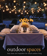 Pottery Barn Outdoor Spaces - Barberich, Christene, and Pottery Barn Editors (Editor)
