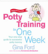 Potty Training In One Week - Ford, Gina