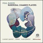 Poul Ruders: Clarinet Quintet; Throne; Piano Quartet