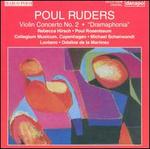 Poul Ruders: Violin Concerto No. 2; "Dramaphonia" - Lontano; Poul Rosenbaum (piano); Rebecca Hirsch (violin); Collegium Musicum Copenhagen