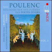 Poulenc: Mlodies sur des Pomes des Potes Divers, Vol. 3 - Alessandro Zuppardo (piano); Holger Falk (baritone)