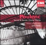 Poulenc: Sacred and Secular Choral Works