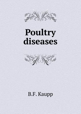 Poultry Diseases - Kaupp, B F