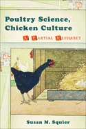 Poultry Science, Chicken Culture: A Partial Alphabet