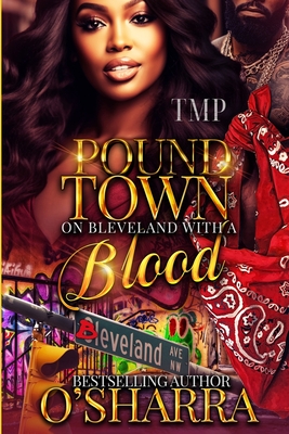 Pound Town on Bleveland with a Blood - O'Sharra