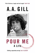 Pour Me: A Life